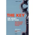 The Key: Die Kraft des Mythos. Wie verdammt gute Romane noch besser werden