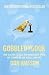 Gobbledygook: How Cliches, Sludge and Management-speak are Strangling Our Public Language