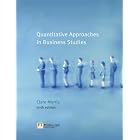 Quantitative Approaches in Business Studies by  Clare Morris
