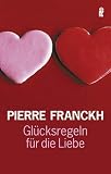 Gl&uuml;cksregeln f&uuml;r die Liebe - Pierre Franckh