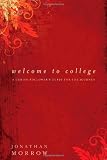 Welcome to College: A Christ-Follower's Guide for the Journey