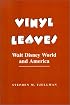 Vinyl Leaves: Walt Disney World And America (Institutional Structures of Feeling)