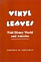 Vinyl Leaves: Walt Disney World And America (Institutional Structures of Feeling) Vinyl Leaves: Walt Disney World And America (Institutional Structures of Feeling)