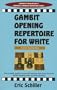 Gambit Opening Repertoire For White (Essential Opening Repertoire)