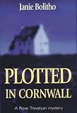 Plotted in Cornwall (A Rose Trevelyan Mystery)