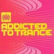 Addicted to Trance