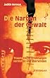 Die Narben der Gewalt. Traumatische Erfahrungen verstehen und �berwinden.