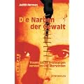 Die Narben der Gewalt. Traumatische Erfahrungen verstehen und �berwinden.