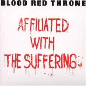 Blood Red Throne - Affiliated With The Suffering Lyrics - Zortam Music