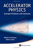Accelerator Physics: Example Problems With Solutions