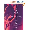Tantra: The Art of Mind-Blowing Sex
