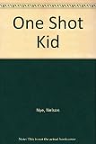 The one-shot kid