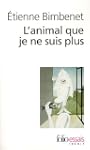 L'animal que je ne suis plus