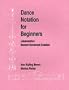 Dance Notation for Beginners: Labanotation/Benesh Movement Notation