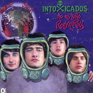 Intoxicados - No Es Solo Rock N Roll - Zortam Music