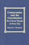 Compromise and the Constitution
