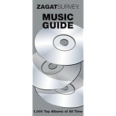 Zagatsurvey Music Guide: 1,000 Top Albums of All Time (Zagat Survey: Music Guide) (Zagat Survey: Music Guide)