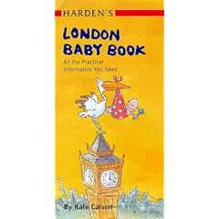 Harden's London Baby Book 2002/03: The Most Comprehensive London Baby Reference Book Ever Published (Hardens)
