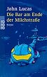 Die Bar am Ende der Milchstra�e.
