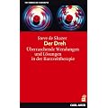 Der Dreh: �berraschende Wendungen und L�sungen in der Kurzzeittherapie