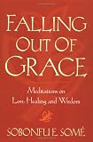 cover of Falling Out of Grace: Meditations on Loss, Healing and Wisdom