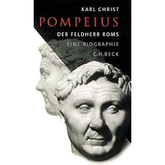 Pompeius. Der Feldherr Roms. Eine Biographie (Gebundene Ausgabe)