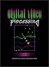 Digital Video Processing (Prentice Hall Signal Processing Series)