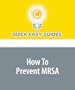 How To Prevent MRSA: Don't Get This Superbug!