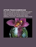 Attori Francoamericani: Robin Williams, Mickey Rourke, Sherilyn Fenn, Jessica Alba, Alec Baldwin, Megan Fox, Claudette Colbert