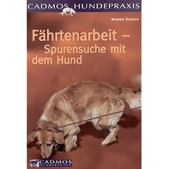 F�hrtenarbeit: Spurensuche mit dem Hund