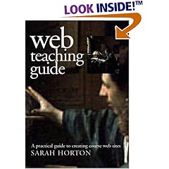 Web Teaching Guide: A Practical Approach to Creating Course Web Sites