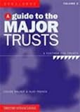 A guide to the major trusts. Vol. 2, 700 further trusts