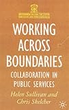 Working Across Boundaries: Collaboration in Public Services (Government Beyond the Centre)