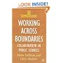 Working Across Boundaries: Collaboration in Public Services (Government Beyond the Centre)