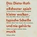 Das Dieter Roth oRrchester spielt kleine wolken, typische scheisse und nie geh�rte musik. Musik-CD: Mit: Armand & Bruno, Andreas Dorau, Ghostigital, Khan, ... Goethe Quartett, Wollita, Wolfgang M�ller
