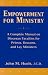 Empowerment for Ministry: A Complete Manual on Diocesan Faculties for Priests, Deacons, and Lay Ministers by John M. Huels ISBN 0809141264