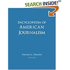 Encyclopedia of American Journalism by Stephen Vaughn