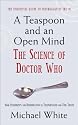 A TEASPOON AND AN OPEN MIND: THE SCIENCE OF DOCTOR WHO