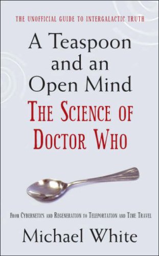 A Teaspoon and an Open Mind: The Science of Doctor Who