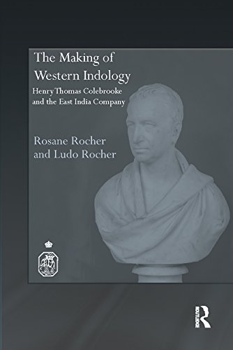 The Making of Western Indology: Henry Thomas Colebrooke and the East India Company (Royal Asiatic Society Books)