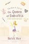 The Rise and Fall of the Queen of Suburbia: A Black-Hearted Soap Opera