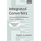 Integrated Converters: D to A and A to D Architectures, Analysis and Simulation (Textbooks... by Paul G. A. Jespers