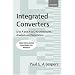Integrated Converters: D to A and A to D Architectures, Analysis and Simulation (Textbooks in Electrical and Electronic Engineering, 11)
