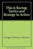 This is racing : tactics and strategy in action