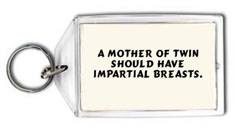 Cover image : A mother of twin should have impartial breasts. Keychain