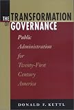 The Transformation of Governance: Public Administration for Twenty-First Century America (Interpreting American Politics)