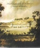 Neo-classicism in America: Inspiration and innovation, 1810-1840