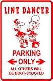 LINE DANCER PARKING ONLY sign * western