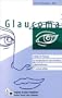 Glaucoma: A Guide for Patients, an Introduction for Care-Providers, a Quick Reference