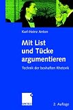 Produkt-Bild: Mit List und T&uuml;cke argumentieren: Technik der boshaften Rhetorik